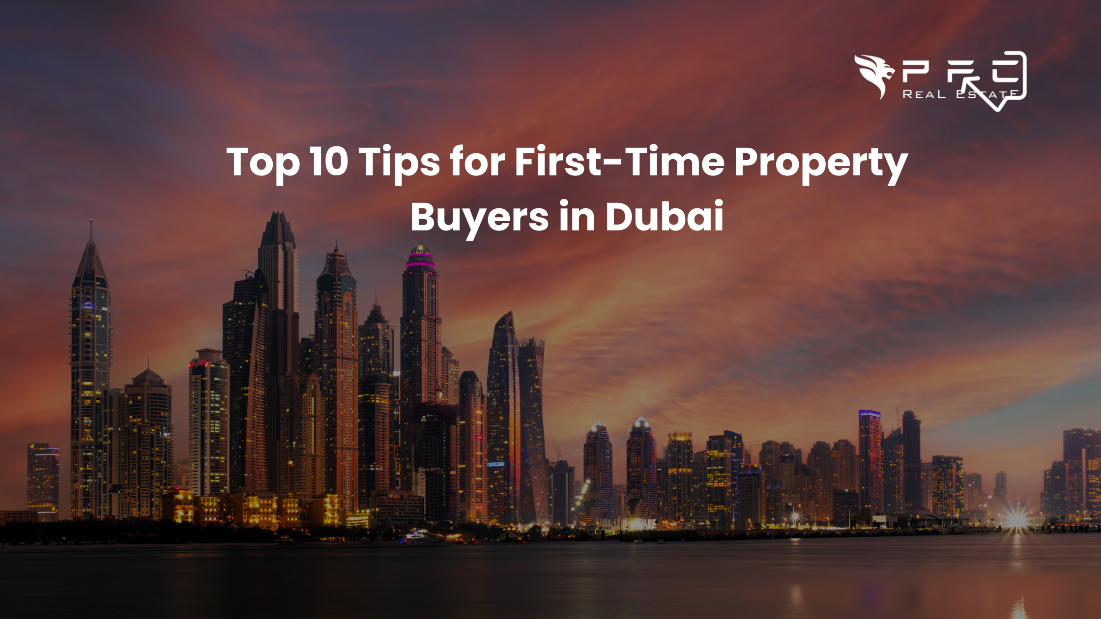 Top 10 Tips for First-Time Property Buyers in Dubai